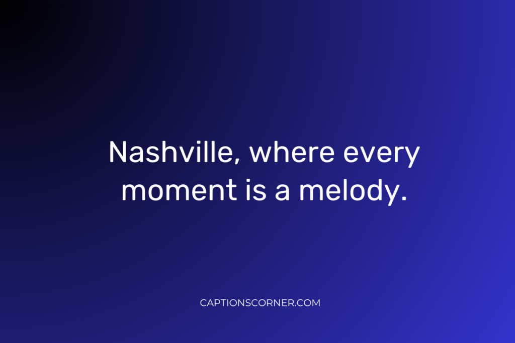 Nashville caption for Instagram