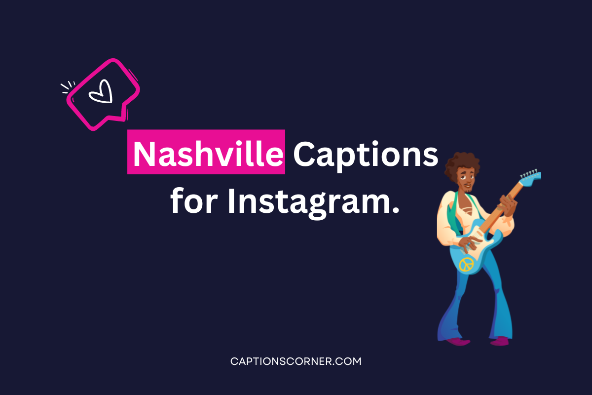 Nashville Captions for Instagram.