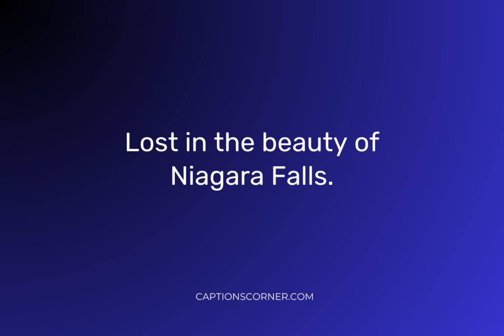 Instagram Captions for Niagara Falls