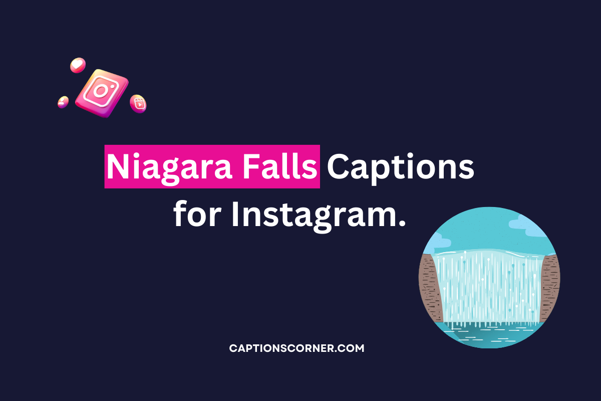 Niagara Falls Captions for Instagram