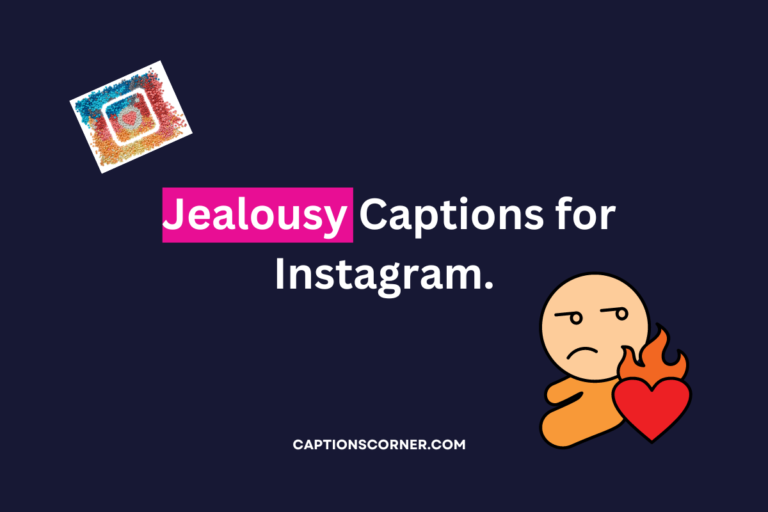 Jealousy Captions for Instagram