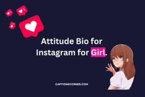 Attitude bio for Instagram for girl