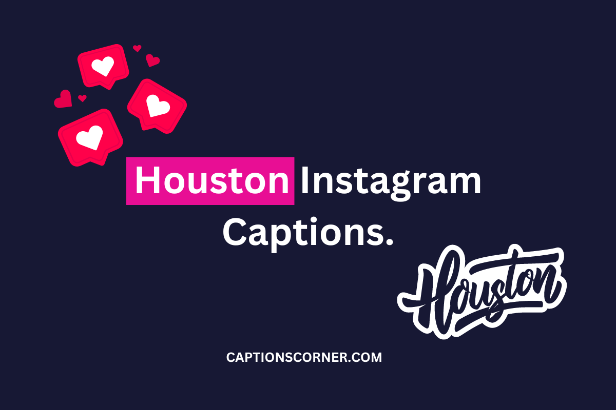 Houston Instagram captions