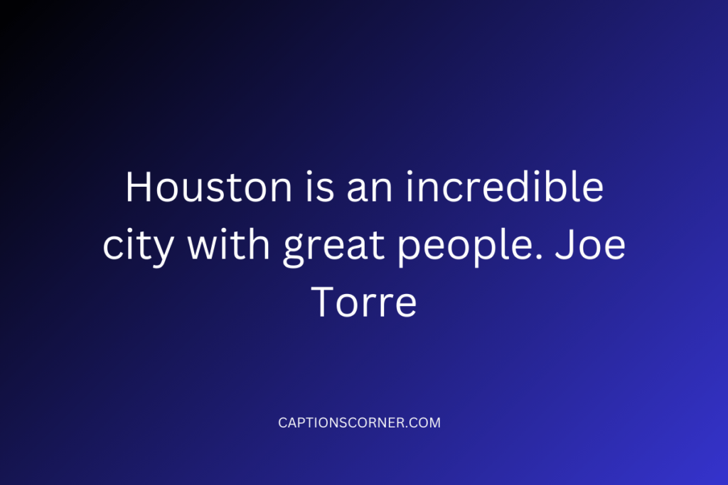 Houston Quotes