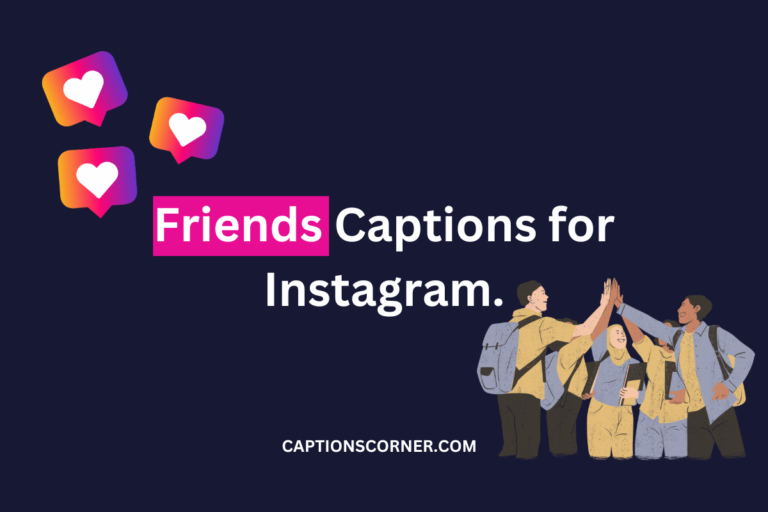 friends captions for Instagram